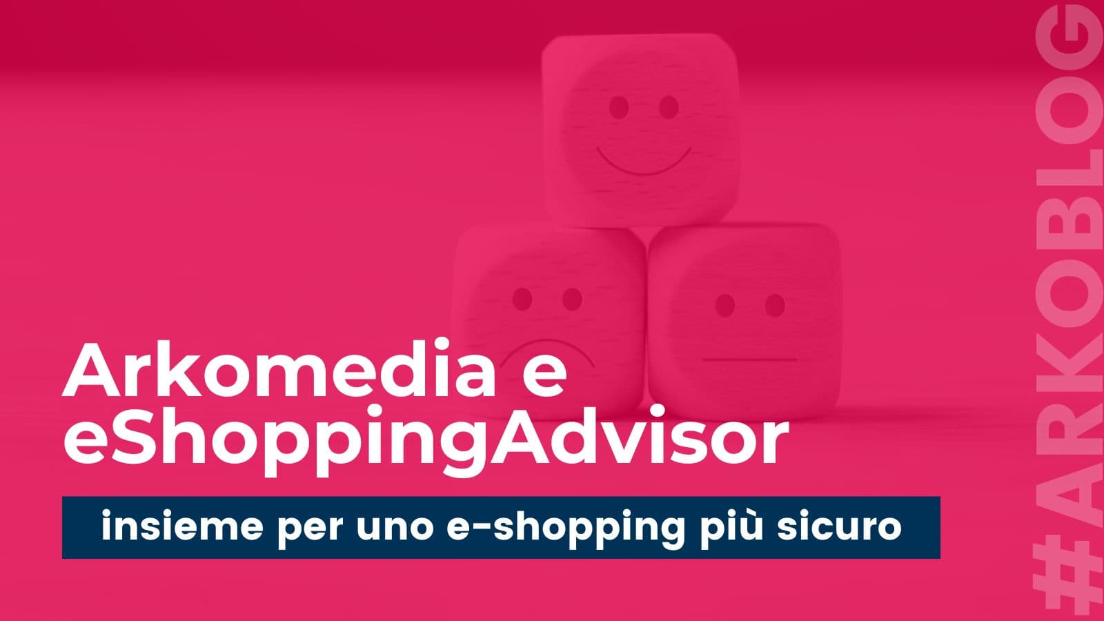 Arkomedia ed eShoppingAdvisor: Una Partnership Strategica per l'Eccellenza nell’e-commerce